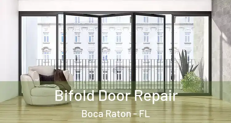  Bifold Door Repair Boca Raton - FL