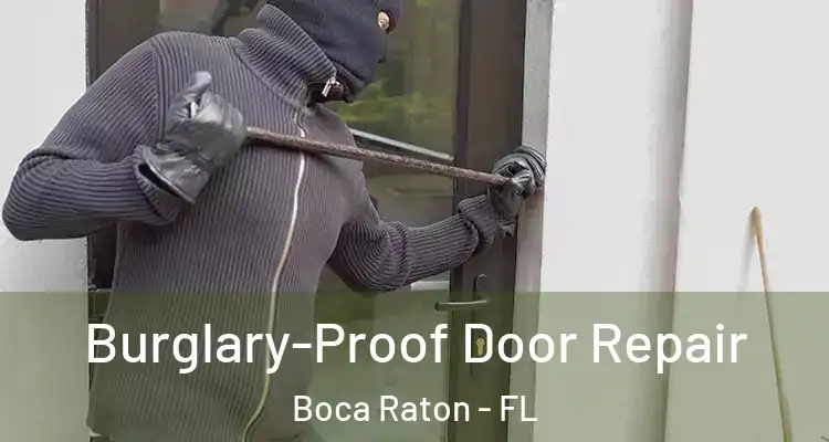  Burglary-Proof Door Repair Boca Raton - FL