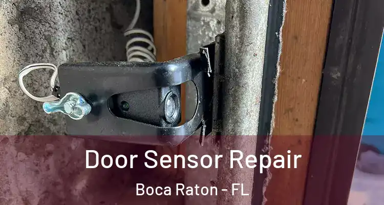  Door Sensor Repair Boca Raton - FL