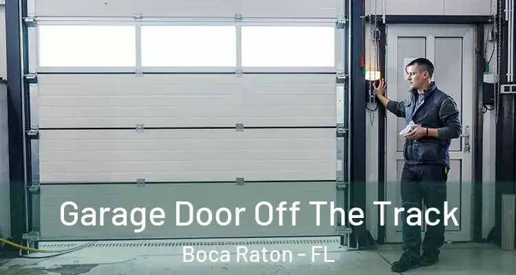  Garage Door Off The Track Boca Raton - FL