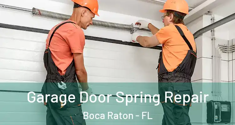  Garage Door Spring Repair Boca Raton - FL