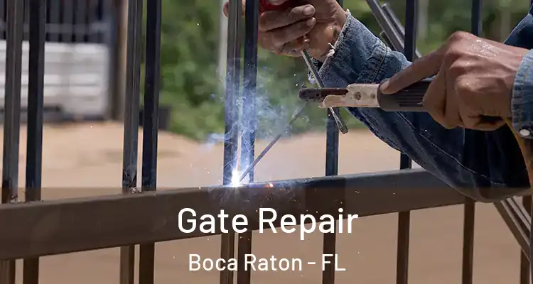  Gate Repair Boca Raton - FL