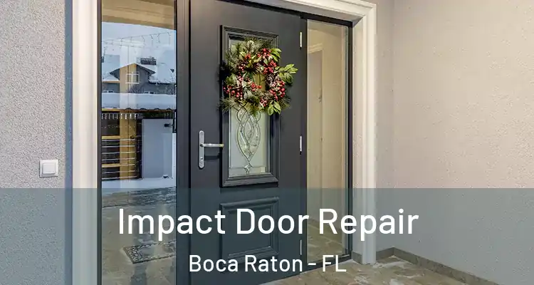  Impact Door Repair Boca Raton - FL
