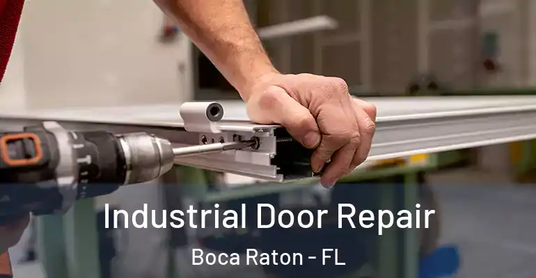  Industrial Door Repair Boca Raton - FL