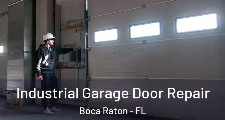  Industrial Garage Door Repair Boca Raton - FL
