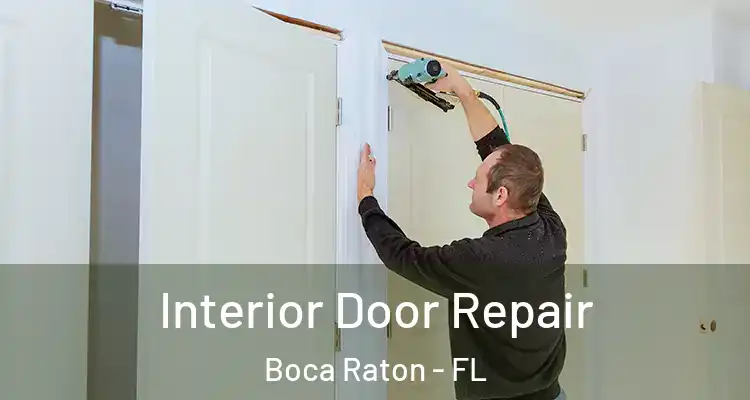  Interior Door Repair Boca Raton - FL