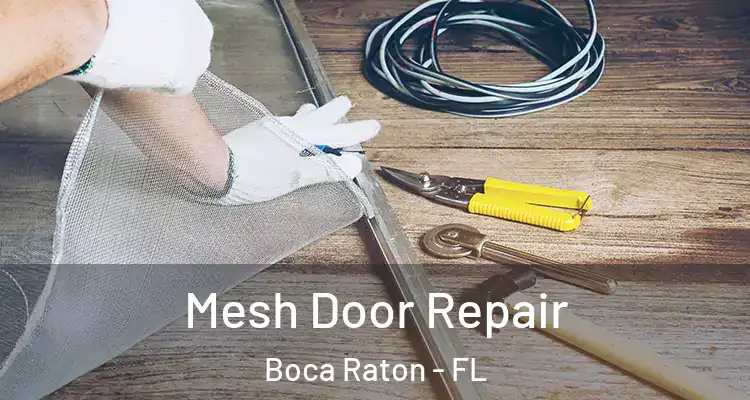  Mesh Door Repair Boca Raton - FL