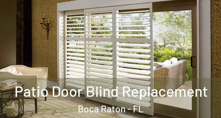  Patio Door Blind Replacement Boca Raton - FL