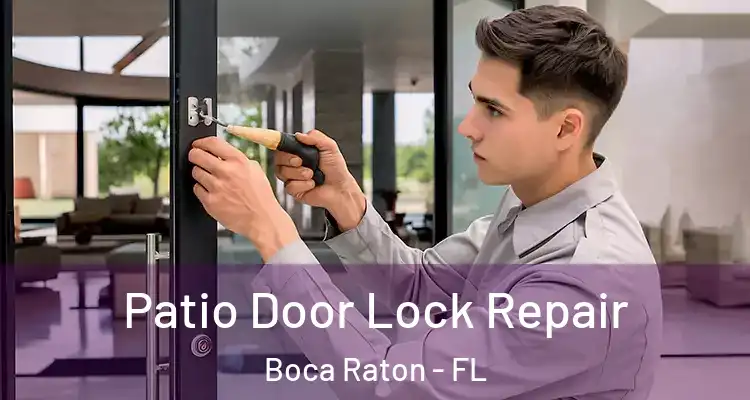  Patio Door Lock Repair Boca Raton - FL