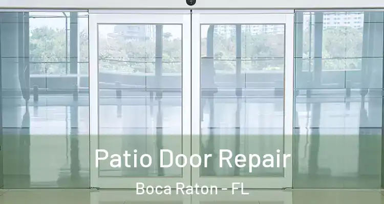  Patio Door Repair Boca Raton - FL