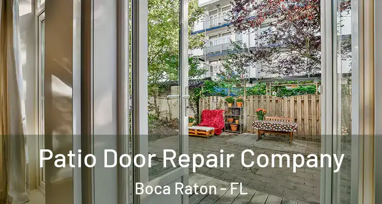  Patio Door Repair Company Boca Raton - FL