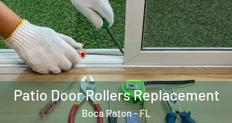  Patio Door Rollers Replacement Boca Raton - FL