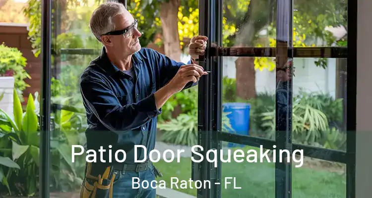  Patio Door Squeaking Boca Raton - FL
