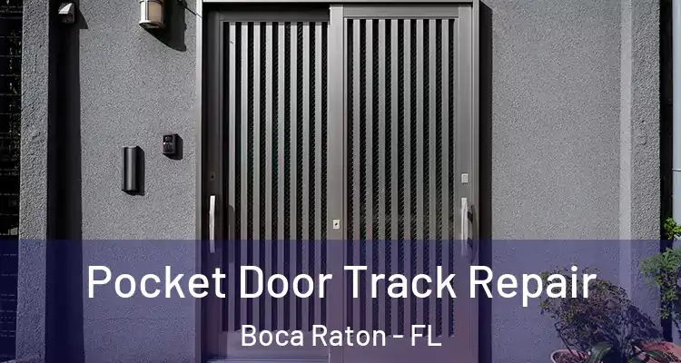  Pocket Door Track Repair Boca Raton - FL