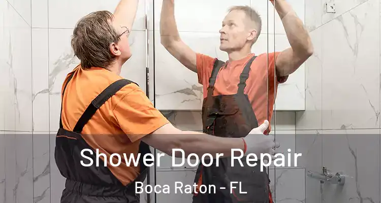  Shower Door Repair Boca Raton - FL