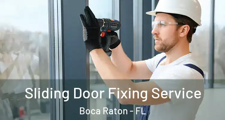  Sliding Door Fixing Service Boca Raton - FL