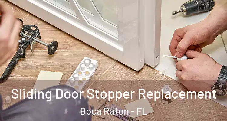  Sliding Door Stopper Replacement Boca Raton - FL