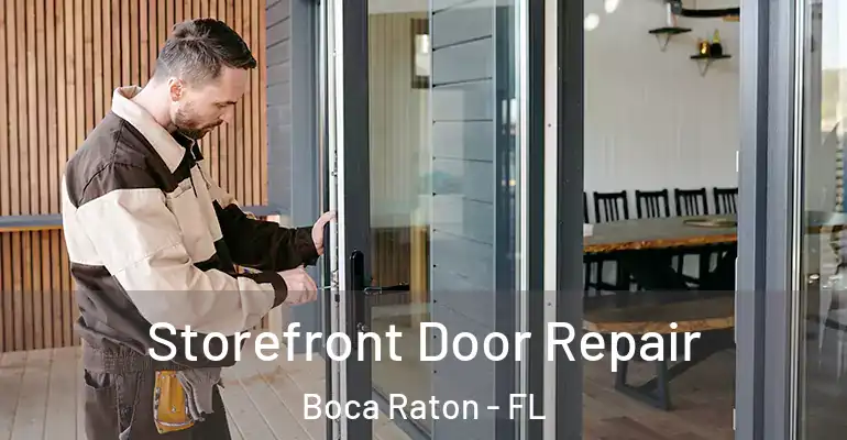  Storefront Door Repair Boca Raton - FL